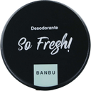 BANBU Creme Deodorant - So Fresh!