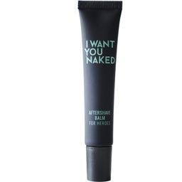 I WANT YOU NAKED Face & Aftershave Balm FOR HEROES