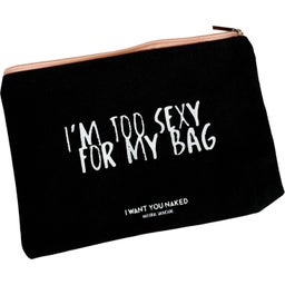 I WANT YOU NAKED Beauty Bag TOO SEXY
